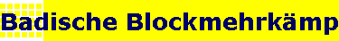 Badische Blockmehrk�mpfe in Freistett