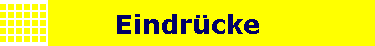 Eindr�cke